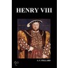 Henry Viii (By A. F. Pollard) door Albert Frederick Pollard