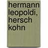 Hermann Leopoldi, Hersch Kohn door Georg