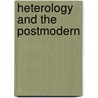 Heterology And The Postmodern door Julian Pefanis