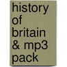 History Of Britain & Mp3 Pack by Fiona Beddall