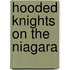 Hooded Knights on the Niagara