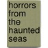 Horrors From The Haunted Seas