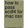 How To Pass Ecdl4 For Mac Osx door Paul Holden