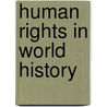 Human Rights in World History door Professor Peter N. Stearns