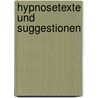 Hypnosetexte und Suggestionen door Marvin Oswald