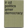 Ir Cd Politics Amer Democracy by Mackenzie