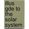 Illus Gde To The Solar System by Alexander; Pellow Blackburn