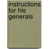 Instructions For His Generals by Frederick Ii King Of Prussia
