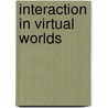 Interaction in Virtual Worlds door Markus Edlinger