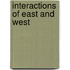 Interactions of East and West