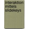 Interaktion mittels Slidekeys door Judith Mielke