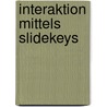 Interaktion mittels Slidekeys by Judith Mielke