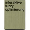 Interaktive Fuzzy Optimierung door Johannes Brunner