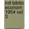 Intl Biblio Econom 1954 Vol 3 by Commit Social Science Doc