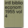 Intl Biblio Econom 1955 Vol 4 by Commit Social Science Doc