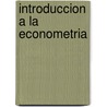 Introduccion A La Econometria by Jeffrey Wooldridge