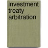 Investment Treaty Arbitration door Andres Rigo Sureda