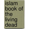 Islam Book of the Living Dead door G.P. Geoghegan