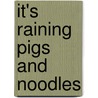 It's Raining Pigs and Noodles door Jack Prelutsky