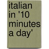 Italian in '10 Minutes a Day' by Kristine Kershul