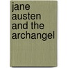 Jane Austen and the Archangel by Pamela Aares