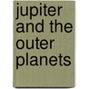 Jupiter and the Outer Planets door Andrew Solway