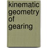 Kinematic Geometry of Gearing door David B.B. Dooner