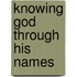 Knowing God Through His Names