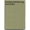 Kundenorientierung und Kultur by Sabine Lackner