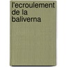L'Ecroulement De La Baliverna door Dino Buzzati