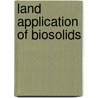 Land Application of Biosolids by United States Environmental