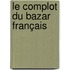 Le Complot du Bazar français