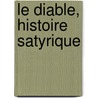Le Diable, Histoire Satyrique door Onbekend