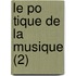 Le Po Tique de La Musique (2)