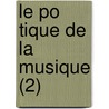 Le Po Tique de La Musique (2) door La Cepede