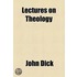 Lectures on Theology Volume 2