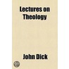 Lectures on Theology Volume 2 door John Dickie