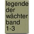Legende der Wächter Band 1-3