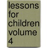 Lessons for Children Volume 4 by Anna Letitia Barbauld