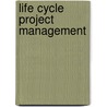 Life Cycle Project Management door Hemanta Doloi