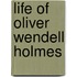 Life Of Oliver Wendell Holmes