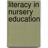 Literacy In Nursery Education by Robin Campbell