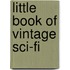 Little Book of Vintage Sci-Fi
