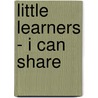 Little Learners - I Can Share door Little Learners