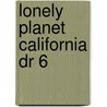 Lonely Planet California Dr 6 door Sara Benson
