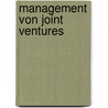 Management Von Joint Ventures by Susan Goldenberg