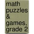 Math Puzzles & Games, Grade 2