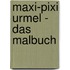 Maxi-Pixi Urmel - Das Malbuch