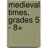 Medieval Times, Grades 5 - 8+ door George R. Lee