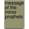 Message of the Minor Prophets by Ansleyf Rash